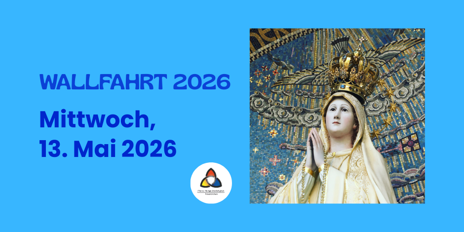 Blauer Hintergrund, Fatima Madonna Wiebelskirchen und der Termin der Wallfahrt 13. Mai, sowie das Logo der Pfarrei.