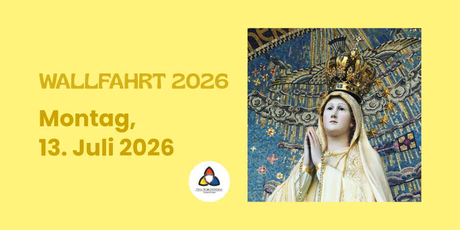 Gelber Hintergrund, Fatima Madonna Wiebelskirchen und Termin der Wallfahrt in Juli, sowie Logo der Pfarrei.