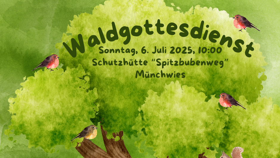Großer knorriger Baum mit Krone vor grünem Hintergrund, drumherum gibt es Waldtiere und Vögel, sowie einen Zwerg. In der Krone ist der Schriftzug 'Waldgottesdienst' und die dazugehörigen Daten.