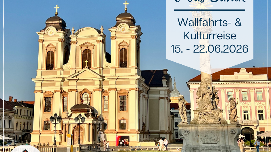 Domkirche zu Temeschwar im Banat / Rumänien mit den Daten zur Wallfahrts- und Kulturreise
