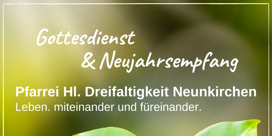 Zarte Planze mit zwei hellgrünen Blättern kommt aus dem Erdboden. Daneben Text mit Einladung zu Gottesdienst und Neujahrsempfang.